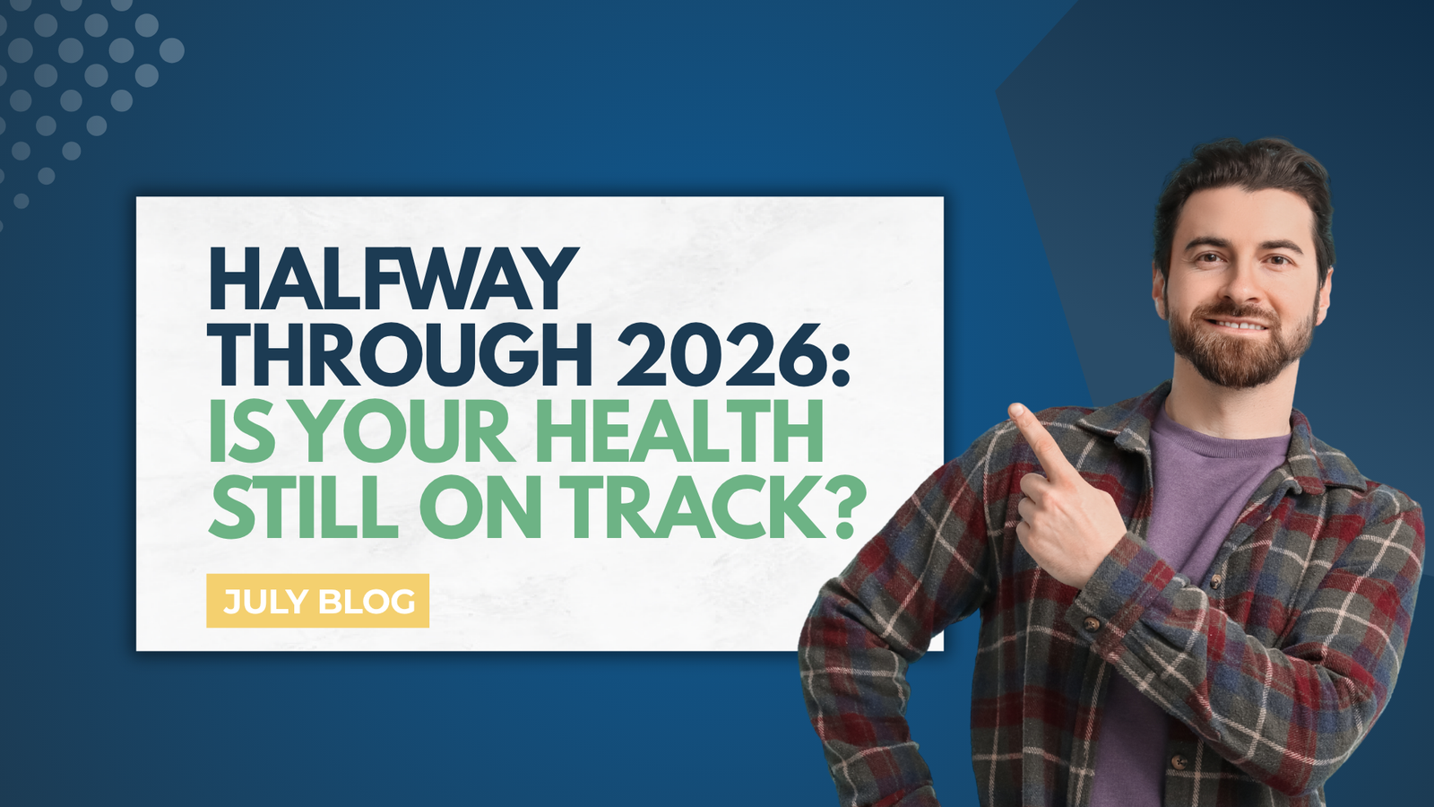 Halfway Through 2026: Is Your Health Still on Track?